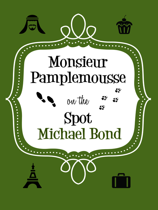 Title details for Monsieur Pamplemousse On the Spot by Michael Bond - Available